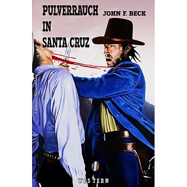 Pulverrauch in Santa Cruz, John F. Beck