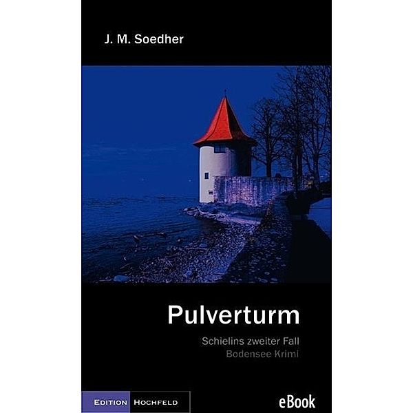 Pulverturm / Kommissar Schielin, Jakob Maria Soedher