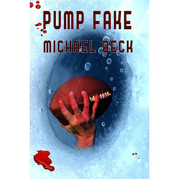 Pump Fake, Michael Beck