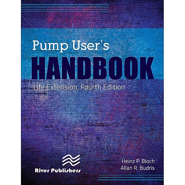 Pump User's Handbook, Heinz P. Bloch, Allan R. Budris
