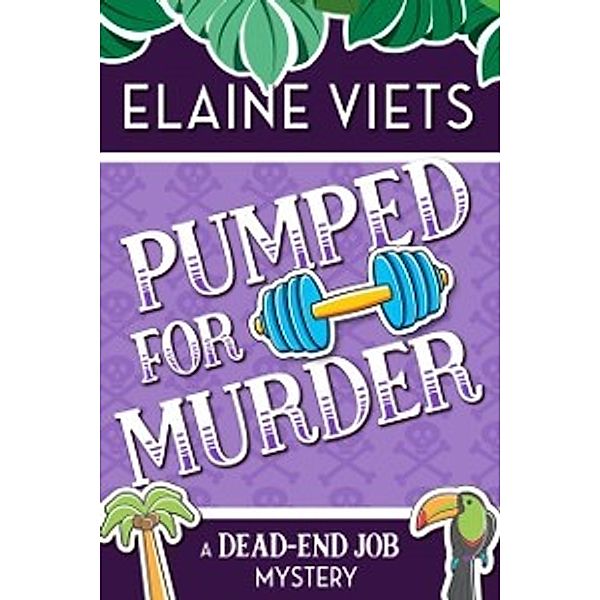 Pumped for Murder, Elaine Viets