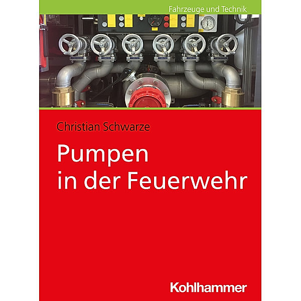 Pumpen in der Feuerwehr, Christian Schwarze