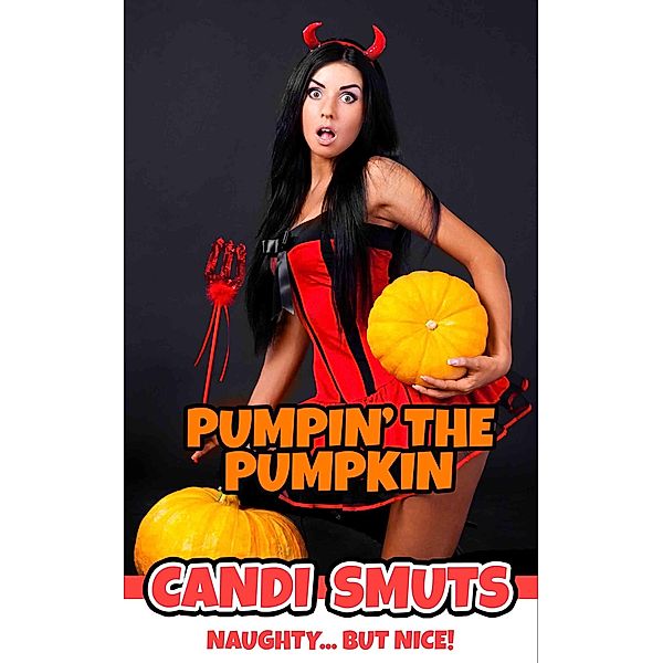 Pumpin' The Pumpkin, Candi Smuts