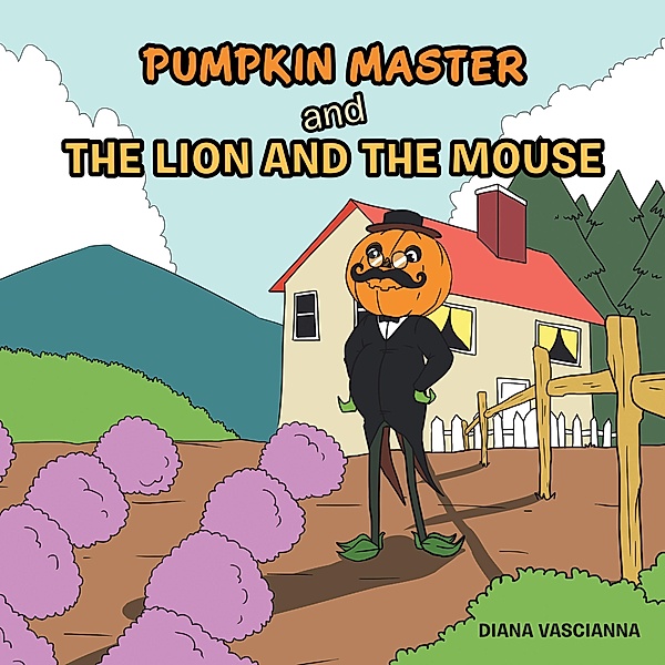 Pumpkin Master  and the Lion and the Mouse, Diana Vascianna