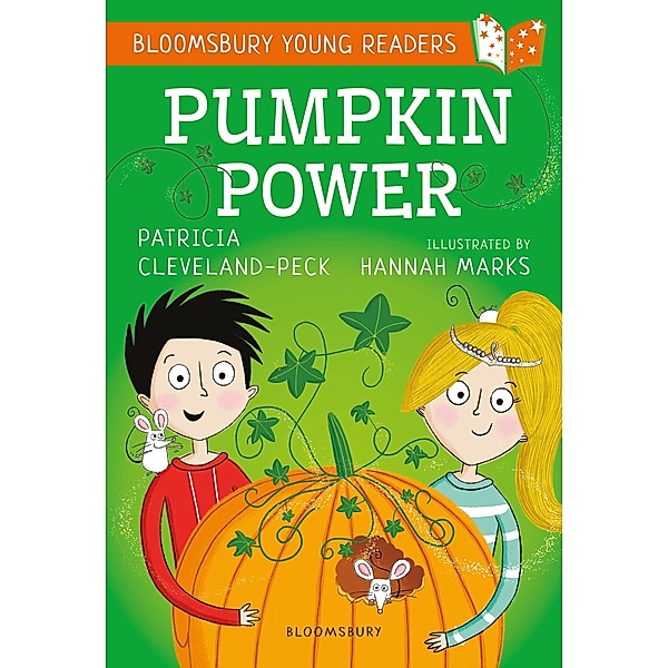 Pumpkin Power: A Bloomsbury Young Reader / Bloomsbury Education, Patricia Cleveland-Peck