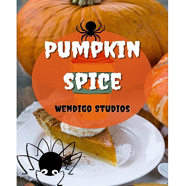 Pumpkin Spice, Wendigo Studios