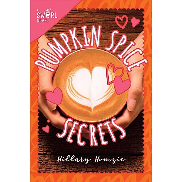 Pumpkin Spice Secrets / Swirl, Hillary Homzie