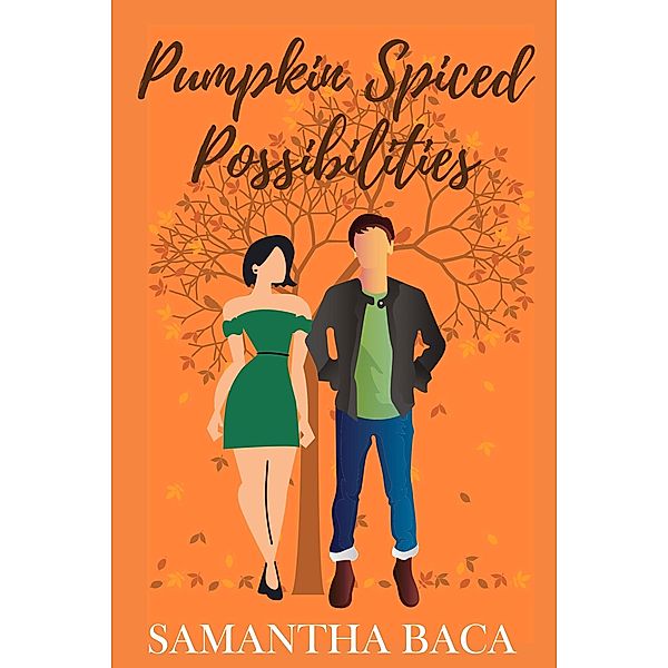 Pumpkin Spiced Possibilities (Stone Creek, #3) / Stone Creek, Samantha Baca