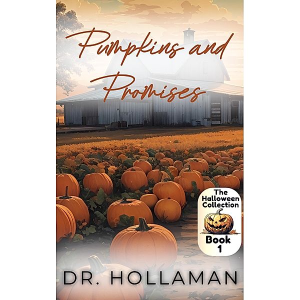 Pumpkins and Promises (The Halloween Collection) / The Halloween Collection, Hollaman