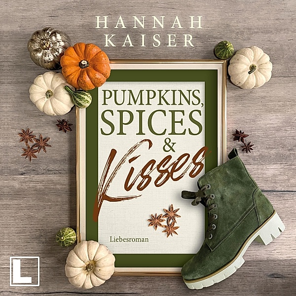 Pumpkins, Spices & Kisses, Hannah Kaiser