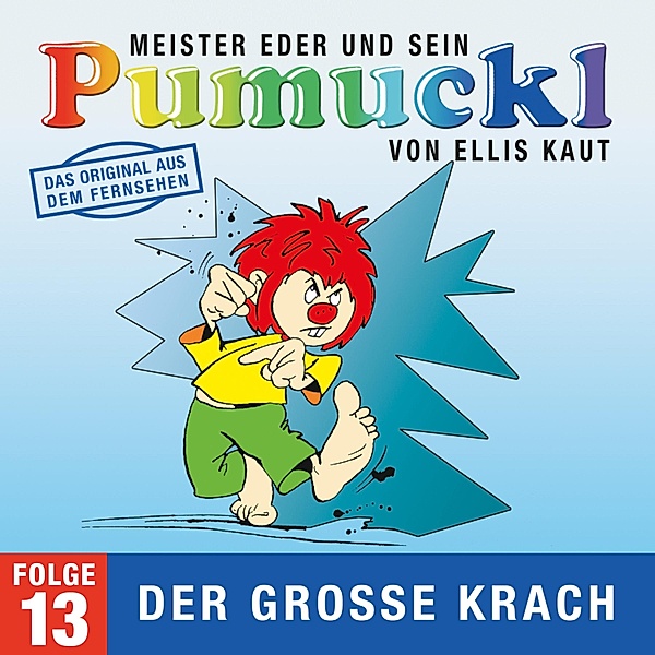Pumuckl - 13 - 13: Der große Krach (Das Original aus dem Fernsehen), Ellis Kaut
