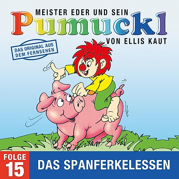 Pumuckl - 15 - 15: Das Spanferkelessen (Das Original aus dem Fernsehen), Ellis Kaut