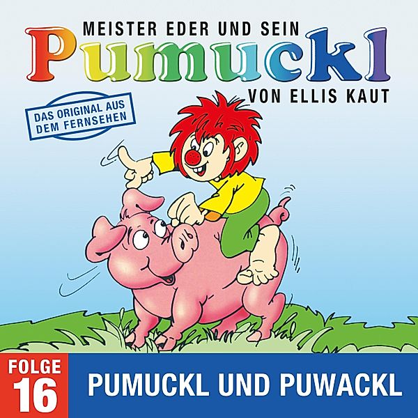 Pumuckl - 16 - 16: Pumuckl und Puwackl (Das Original aus dem Fernsehen), Ellis Kaut