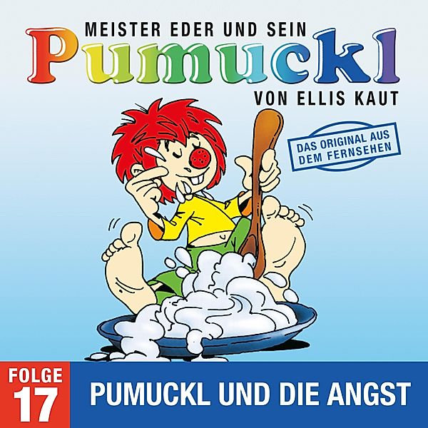 Pumuckl - 17 - 17: Pumuckl und die Angst (Das Original aus dem Fernsehen), Ellis Kaut