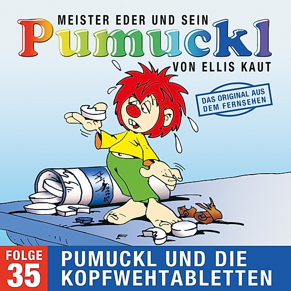Pumuckl - 35 - 35: Pumuckl und die Kopfwehtabletten (Das Original aus dem Fernsehen), Ellis Kaut