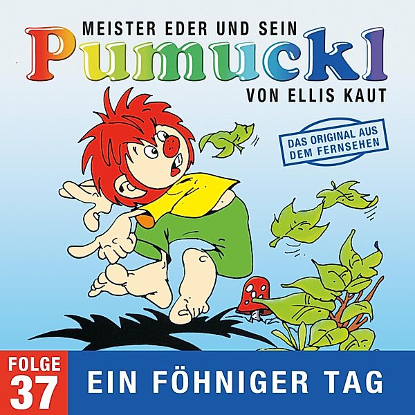 Pumuckl - 37 - 37: Ein föhniger Tag (Das Original aus dem Fernsehen), Ellis Kaut