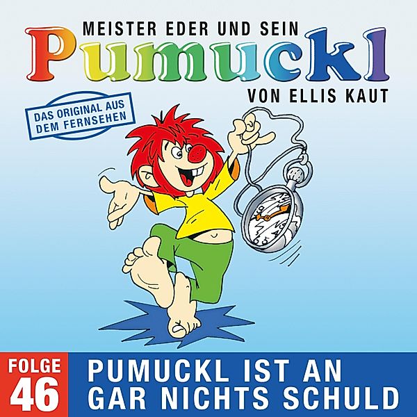 Pumuckl - 46 - 46: Pumuckl ist an gar nichts schuld (Das Original aus dem Fernsehen), Ellis Kaut