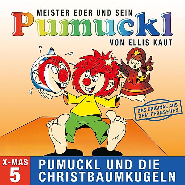 Pumuckl - 5 - 05: Weihnachten - Pumuckl und die Christbaumkugeln (Das Original aus dem Fernsehen), Ellis Kaut
