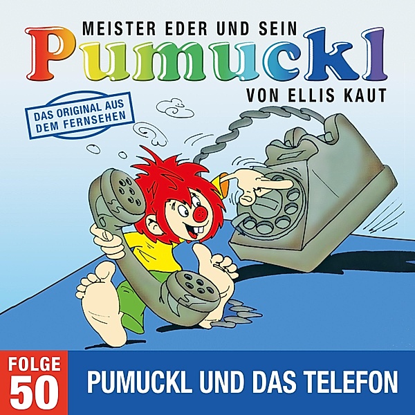 Pumuckl - 50 - 50: Pumuckl und das Telefon (Das Original aus dem Fernsehen), Ellis Kaut
