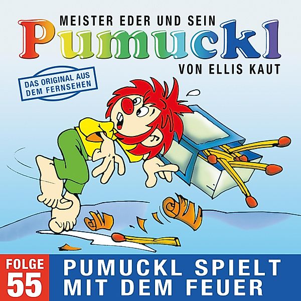Pumuckl - 55 - 55: Pumuckl spielt mit dem Feuer (Das Original aus dem Fernsehen), Ellis Kaut