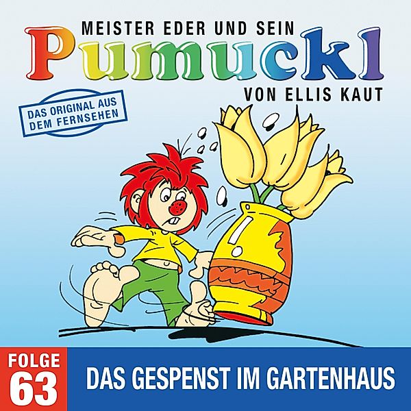 Pumuckl - 63 - 63: Das Gespenst im Gartenhaus (Das Original aus dem Fernsehen), Ellis Kaut