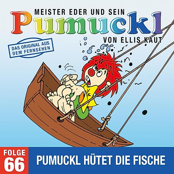 Pumuckl - 66 - 66: Pumuckl hütet die Fische (Das Original aus dem Fernsehen), Ellis Kaut