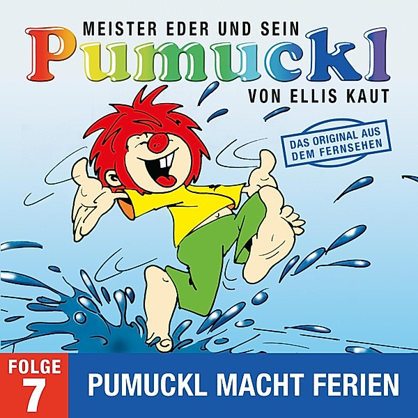 Pumuckl - 7 - 07: Pumuckl macht Ferien (Das Original aus der Fernsehserie), Ellis Kaut