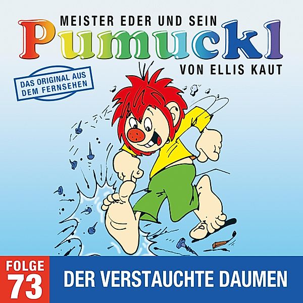 Pumuckl - 73 - 73: Der verstauchte Daumen (Das Original aus dem Fernsehen), Ellis Kaut