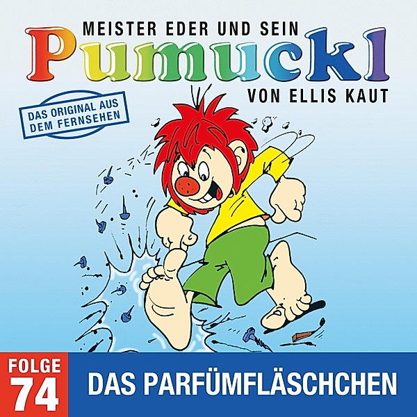 Pumuckl - 74 - 74: Das Parfümfläschchen (Das Original aus dem Fernsehen), Ellis Kaut