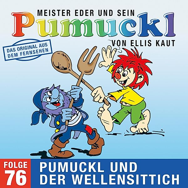 Pumuckl - 76 - 76: Pumuckl und der Wellensittich (Das Original aus dem Fernsehen), Ellis Kaut