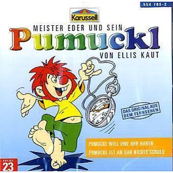 Pumuckl ist an gar nichts schuld / Pumuckl - 23 - Pumuckl will eine Uhr haben, Ellis Kaut