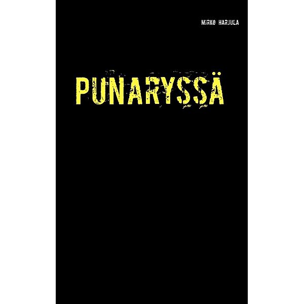 Punaryssä, Mirko Harjula