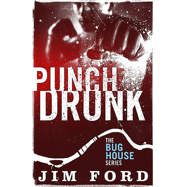 Punch Drunk / The Bug House Bd.2, Jim Ford
