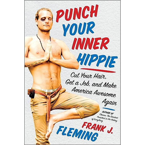 Punch Your Inner Hippie, Frank J. Fleming
