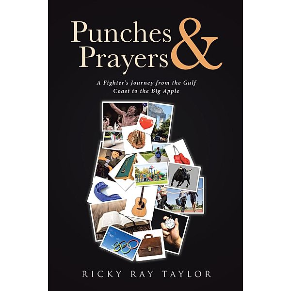 Punches & Prayers / Christian Faith Publishing, Inc., Ricky Ray Taylor