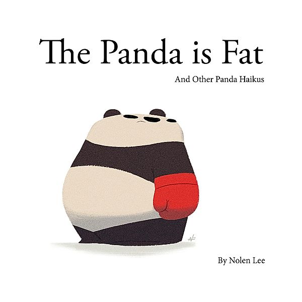Punching Pandas: The Panda is Fat, Nolen Lee