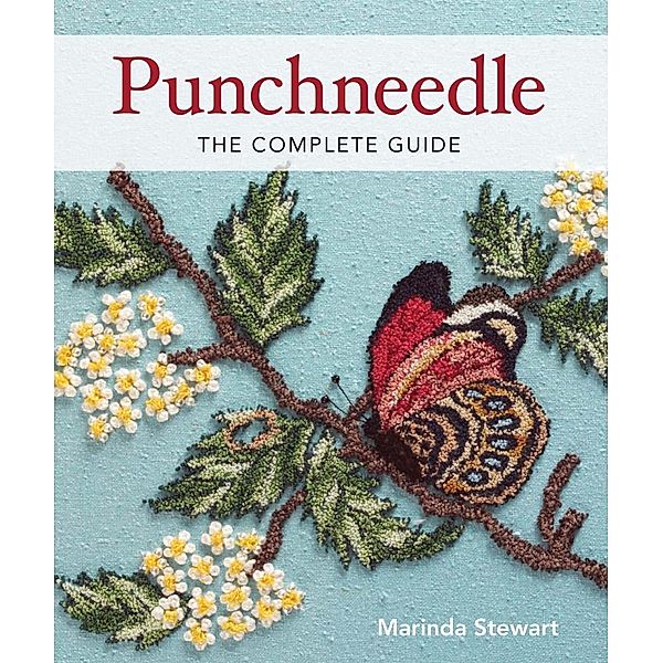 Punchneedle The Complete Guide, Marinda Stewart