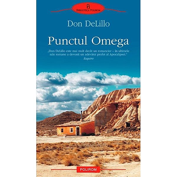 Punctul Omega / Biblioteca Polirom, DELILLO DON