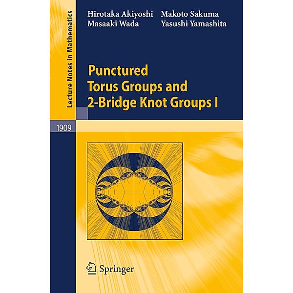 Punctured Torus Groups and 2-Bridge Knot Groups (I), Hirotaka Akiyoshi, Makoto Sakuma, Masaaki Wada, Yasushi Yamashita