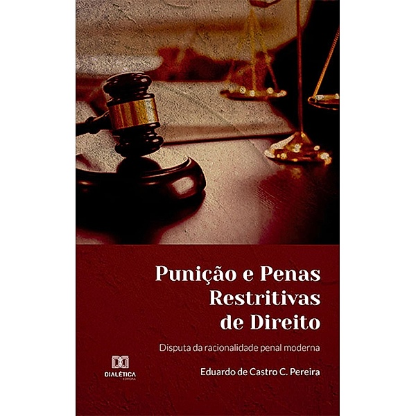 Punição e Penas Restritivas de Direito, Eduardo de Castro C. Pereira