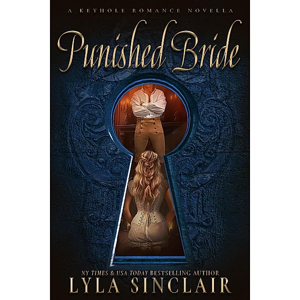 Punished Bride (Keyhole Romance) / Keyhole Romance, Lyla Sinclair