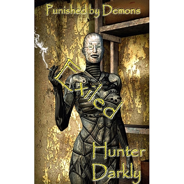 Punished by Demons: Exiled (Punished by Demons, #4), Hunter Darkly