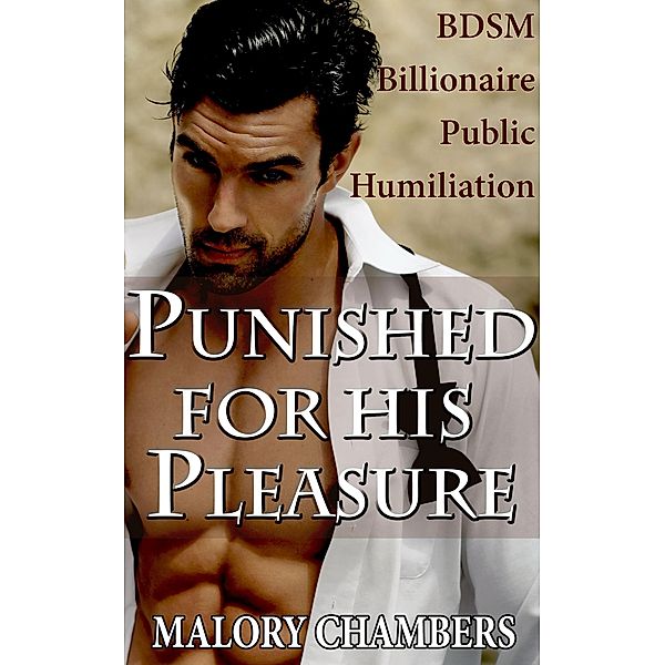 Punished For His Pleasure, Malory Chambers