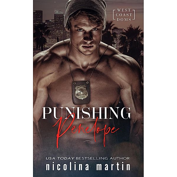 Punishing Penelope (West Coast Doms, #1) / West Coast Doms, Nicolina Martin
