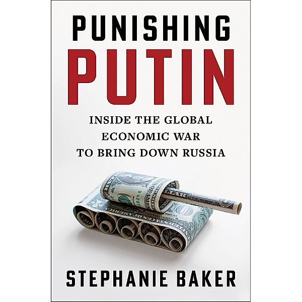 Punishing Putin, Stephanie Baker