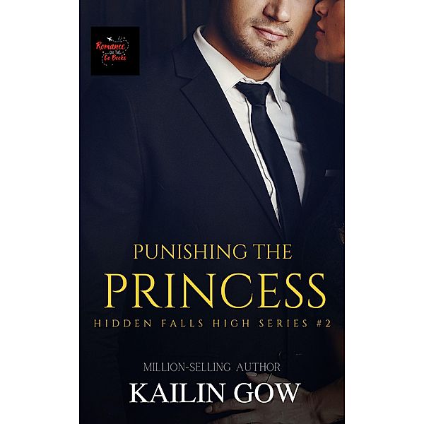 Punishing the Princess (Hidden Falls High Series, #2) / Hidden Falls High Series, Kailin Gow