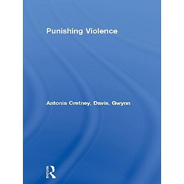 Punishing Violence, Antonia Cretney, Gwynn Davis