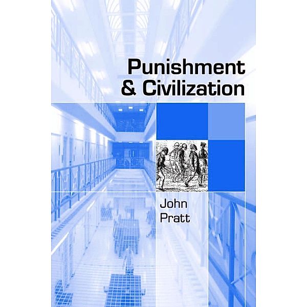 Punishment and Civilization, John Pratt