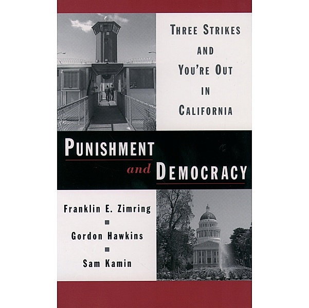 Punishment and Democracy, Franklin E. Zimring, Gordon Hawkins, Sam Kamin