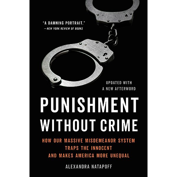 Punishment Without Crime, Alexandra Natapoff